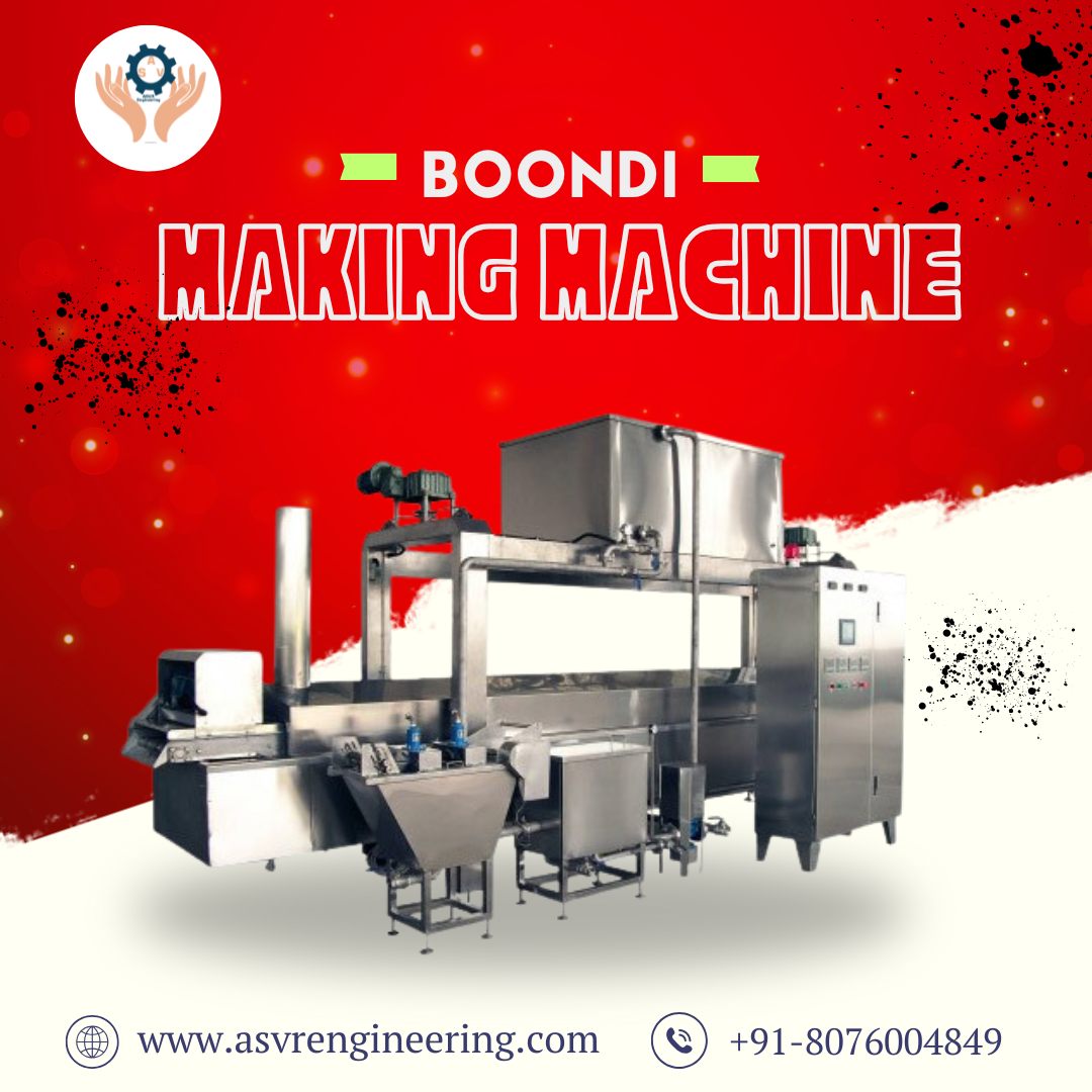 Trusted Boondi Making Machine Manufacturers for High-Capacity Sweet Production